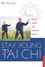 Stay Young With T'ai Chi Flexible Mobile and Stress FreeAfter 50