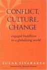 Conflict Culture Change  Engaged Buddhism in a Globalizing World