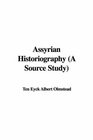 Assyrian Historiography A Source Study