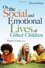 On the Social and Emotional Lives of Gifted Children, 4th ed.