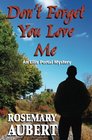 Don't Forget You Love Me (Ellis Portal Mystery Series)