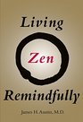 Living Zen Remindfully Retraining Subconscious Awareness