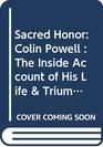 Sacred Honor Colin Powell  The Inside Account of His Life  Triumphs