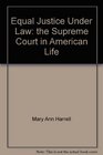 Equal justice under law The Supreme Court in American life