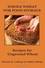 Whole Wheat for Food Storage Recipes for Unground Wheat