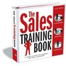 The Sales Training Book A HandsOn Guide for Managers and Their Salespeople