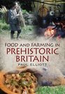 Food and Farming in Prehistoric Britain