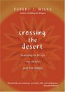 Crossing the Desert Learning to Let Go See Clearly and Live Simply