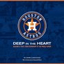 Houston Astros Deep in the Heart