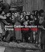 Henri CartierBresson in China 19481949/1958