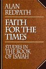 Faith for the Times Studies in the Book of Isaiah