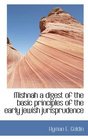 Mishnah a digest of the basic principles of the early jewish jurisprudence