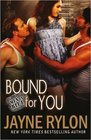 Bound For You