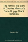The family the story of Charles Manson's Dune Buggy Attack Batallion