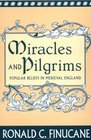 Miracles and Pilgrims  Popular Beliefs in Medieval England