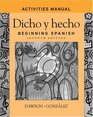 Activities Manual to accompany Dicho y Hecho Beginning Spanish 7th Edition