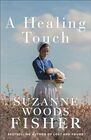 A Healing Touch: (Amish Fiction about a Small Town Community Doctor and an Abandoned Baby)