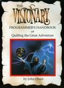 The Visionary Programmer's Handbook or Quilling the Great Adventure