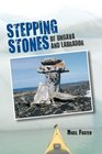 Stepping Stones of Ungava and Labrador