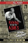 Kicking Through the Ashes My Life as a Standup in the 1980s Comedy Boom