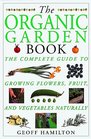 The Organic Garden Book (American Horticultural Society Practical Guides)