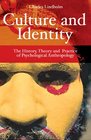 Culture and Identity The History Theory and Practice of Psychological Anthropology
