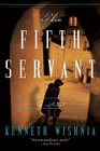 The Fifth Servant A Novel
