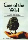 Care of the Wild Family First Aid for Birds and Other Animals