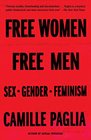 Free Women Free Men Sex Gender Feminism