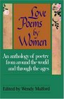 Love Poems by Women : An Anthology of Poetry from Around the World and Through the Ages