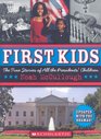 First Kids The True Story of All the President's Children