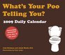 What's Your Poo Telling You 2009 Daily Calendar