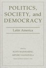 Politics Society And Democracy Latin America