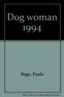 Dog woman 1994