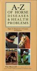 AZ of Horse Diseases and Health Problems