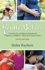 Gentle Babies: Essential Oils and Natural Remedies for Pregnancy, Childbirth, Infants and Young Children