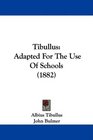 Tibullus Adapted For The Use Of Schools