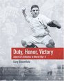 Duty Honor Victory America's Athletes in World War II
