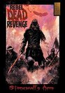 Rebel Dead Revenge Vol 1 Stonewall's Arm