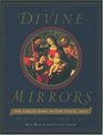 Divine Mirrors The Virgin Mary in the Visual Arts