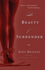 The Beauty of Surrender Serving the Master / Soothing the Beast