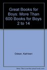 Great Books for Boys More Than 600 Books for Boys 2 to 14