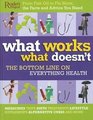 What Works What Doesn't The Most Practical Guide Ever to Better Health