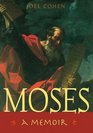 Moses A Memoir