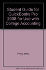 Student Guide for Quickbooks Pro 2008 for use with College Accounting