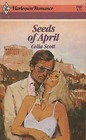 Seeds of April (Harlequin Romance, No 2568)