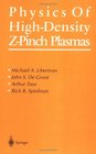 Physics of HighDensity ZPinch Plasmas