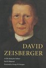 David Zeisberger A Life Among the Indians