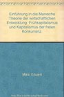 Einfuhrung in die Marxsche Theorie der wirtschaftlichen Entwicklung Fruhkapitalismus u Kapitalismus d freien Konkurrenz