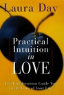 Practical Intuition in Love Start a Journey Through Pleasure to the Love of Your Life
